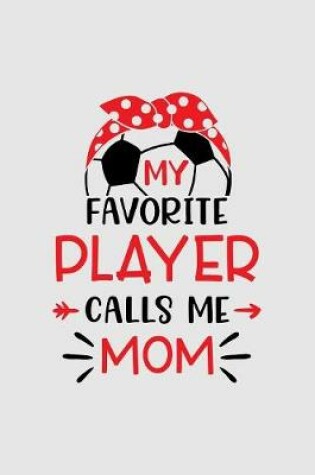 Cover of My favorite player calls me mom
