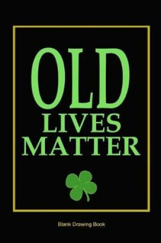 Cover of Old Lives Matter