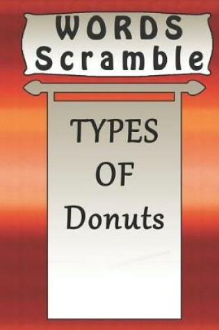 Cover of word scramble TYPES OF Donuts games brain