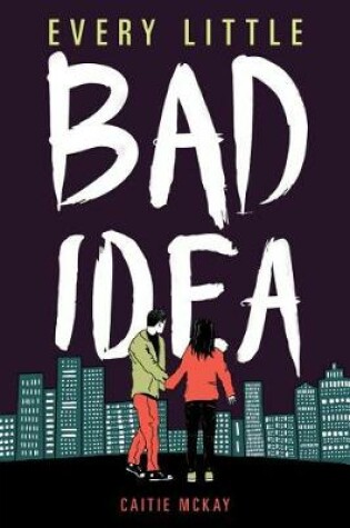 Cover of Every Little Bad Idea
