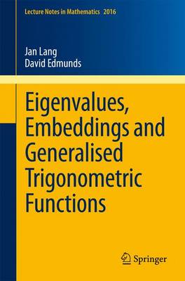 Cover of Eigenvalues, Embeddings and Generalised Trigonometric Functions