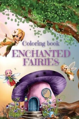 Cover of Enchanted Fairies Coloring Book