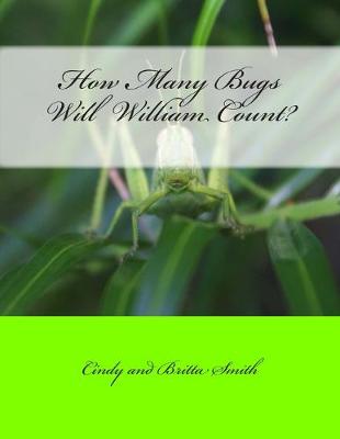 Book cover for How Many Bugs Will William Count?