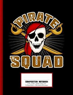 Book cover for Pirate Squad Composition Notebook College Ruled