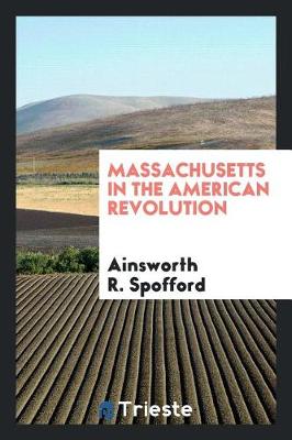 Book cover for Massachusetts in the American Revolution