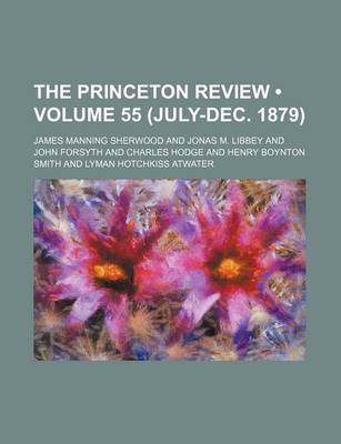 Book cover for The Princeton Review (Volume 55 (July-Dec. 1879))