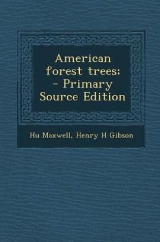 Cover of American Forest Trees; - Primary Source Edition