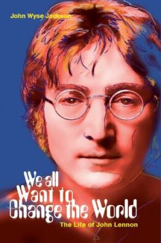 Cover of We All Want to Change the World