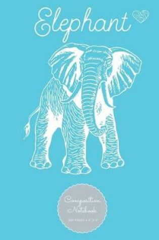 Cover of Elephant Composition Notebook
