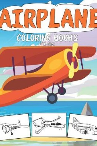 Cover of Airplane Coloring Books for Kids