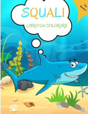 Book cover for Squali Libro da Colorare