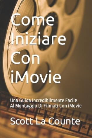 Cover of Come Iniziare Con iMovie