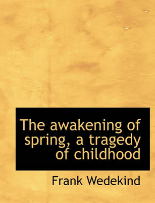 Book cover for The Awakening of Spring, a Tragedy of Childhood