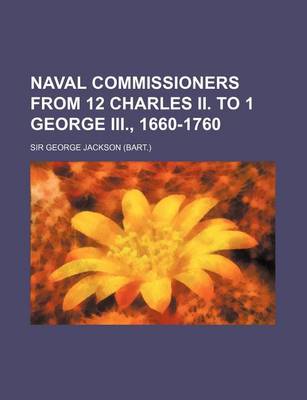 Book cover for Naval Commissioners from 12 Charles II. to 1 George III., 1660-1760