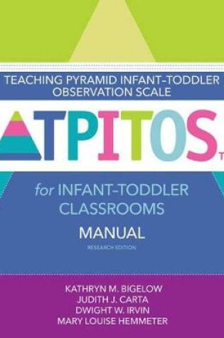 Cover of Teaching Pyramid Infant-Toddler Observation Scale (TPITOS (TM)) for Infant-Toddler Classrooms