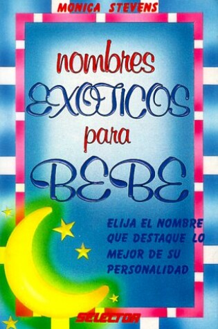 Cover of Nombres Exoticos Para Bebe