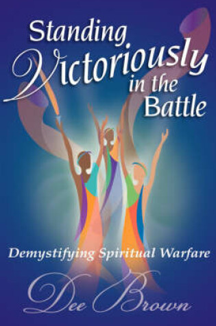 Cover of Standing Victoriously in the Battle