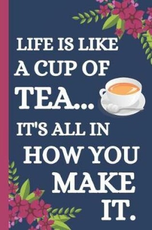 Cover of Life Is Like a Cup of Tea