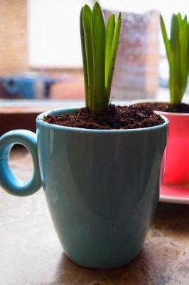 Book cover for Flower Growing in a Coffee Cup Indoor Plant Journal