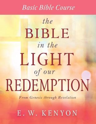 Book cover for The Bible in the Light of Our Redemption