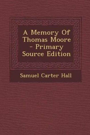 Cover of A Memory of Thomas Moore - Primary Source Edition