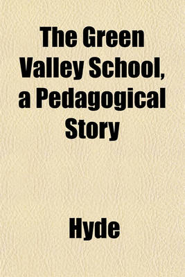 Book cover for The Green Valley School, a Pedagogical Story