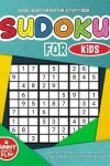 Book cover for Sudoku Books for Kids Fun Activity Book with Great Learning & Educational Motive