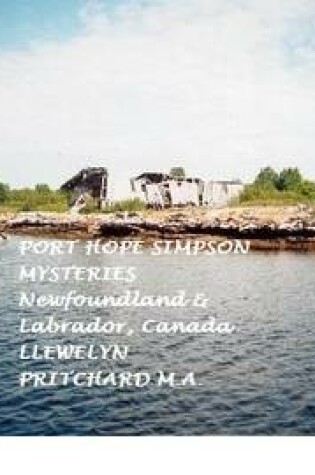 Cover of Port Hope Simpson Mysteries, Newfoundland and Labrador, Canada: Oral History Evidence and Interpretation