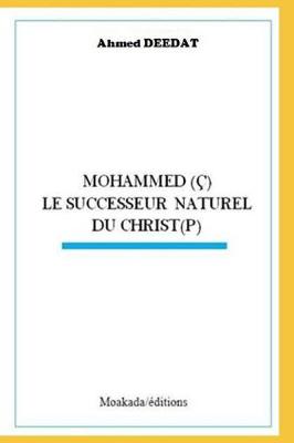 Book cover for Mohammed ( ) Le Successeur Naturel Du Christ(p)