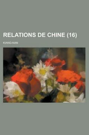 Cover of Relations de Chine; Kiang-Nan (16 )