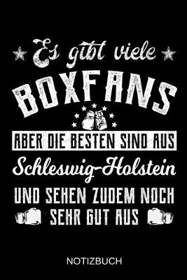 Book cover for Es gibt viele Boxfans aber die besten sind aus Schleswig-Holstein und sehen zudem noch sehr gut aus