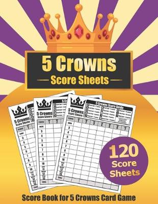 Book cover for 5 Crowns Score Sheets