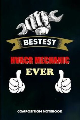 Cover of Bestest Hvacr Mechanic Ever