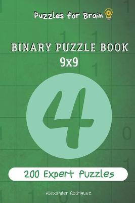 Book cover for Puzzles for Brain - Binary Puzzle Book 200 Expert Puzzles 9x9 vol.4