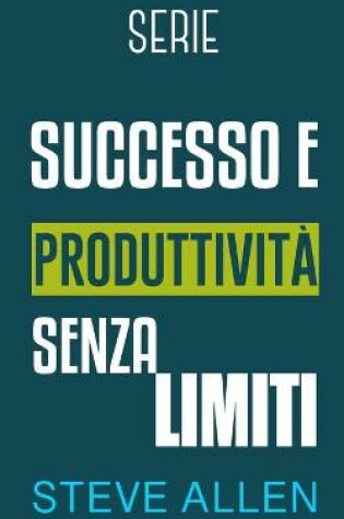 Cover of Serie Successo e produttivita senza limiti