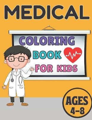 Book cover for Medical coloring book for kids ages 4-8
