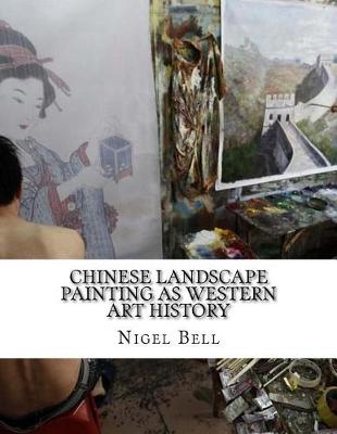 Book cover for Chinese Landscape Painting as Western Art History