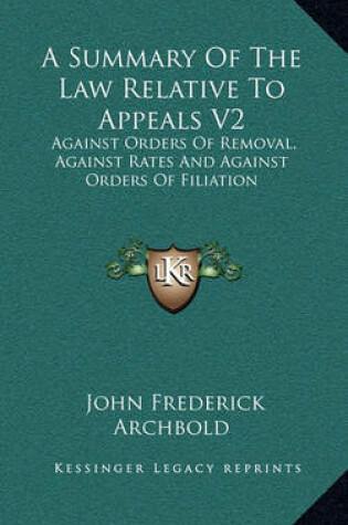 Cover of A Summary of the Law Relative to Appeals V2