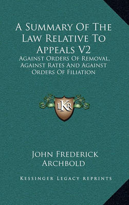 Cover of A Summary of the Law Relative to Appeals V2