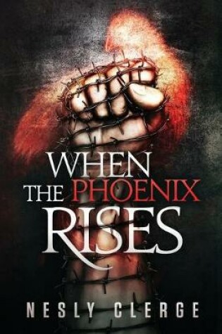 Cover of When The Phoenix Rises