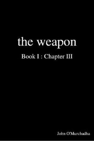 Cover of The Weapon Book I : Chapter III