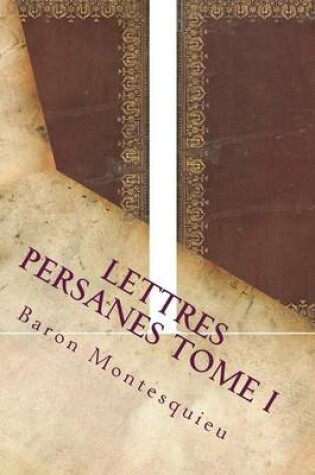 Cover of Lettres Persanes Tome I