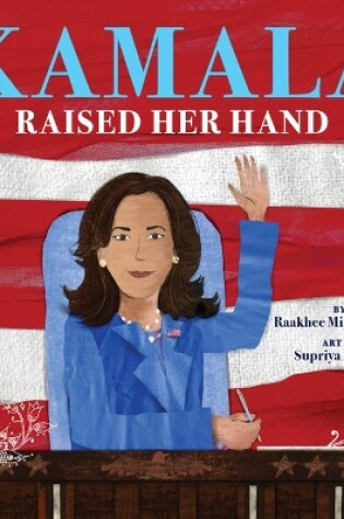 Cover of Kamala Raised Her Hand