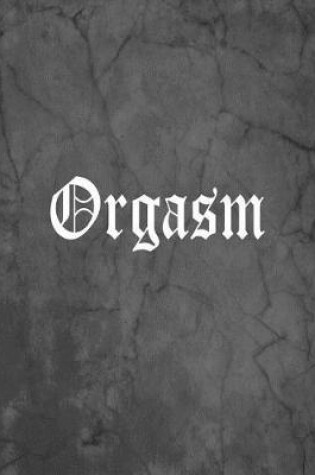 Cover of Orgasm