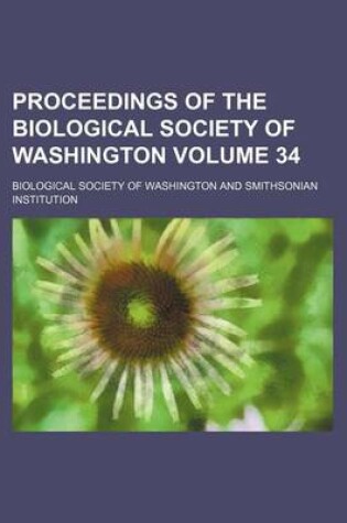 Cover of Proceedings of the Biological Society of Washington Volume 34