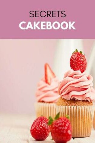 Cover of Secrets Cakebook