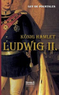 Book cover for König Hamlet. Ludwig II.