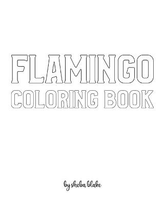 Book cover for Flamingo Coloring Book for Children - Create Your Own Doodle Cover (8x10 Softcover Personalized Coloring Book / Activity Book)