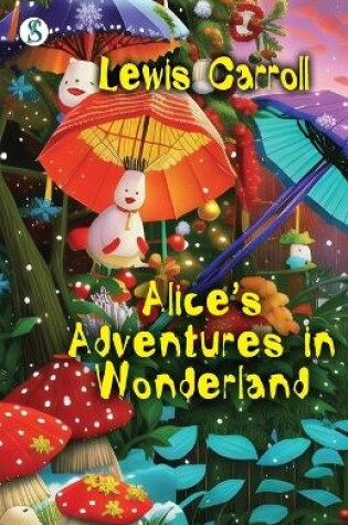 Cover of Alice’s Adventures in Wonderland (Edition1st)