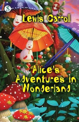 Book cover for Alice’s Adventures in Wonderland (Edition1st)